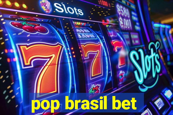 pop brasil bet